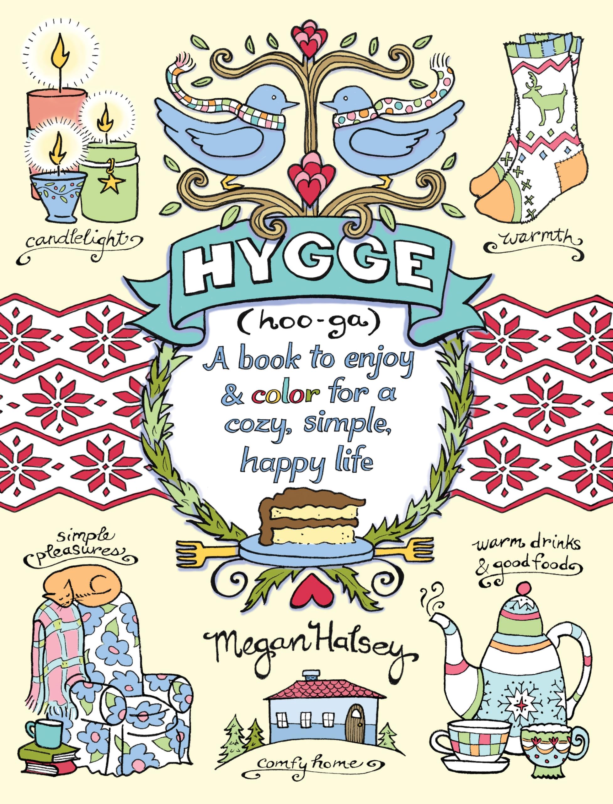 Hygge Adult Coloring Book: A Book to Enjoy & Color for a Cozy, Simple, Happy Life Hobbies & Crafts