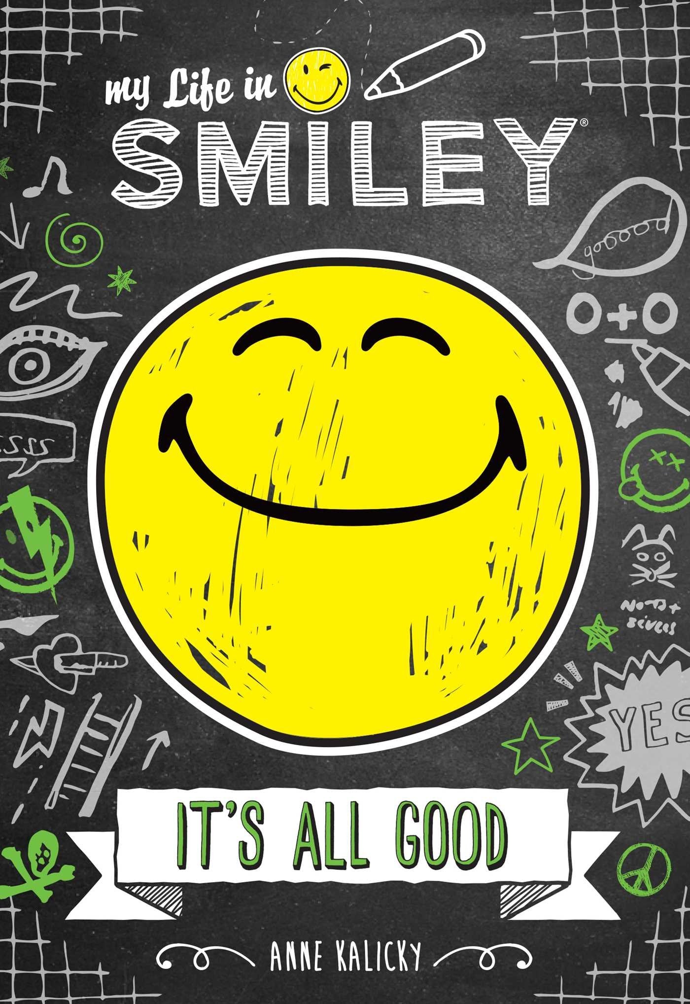 My Life in Smiley: It's All Good book