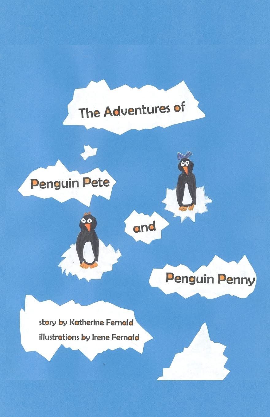The Adventures of Penguin Pete and Penguin Penny Novels & Short Stories