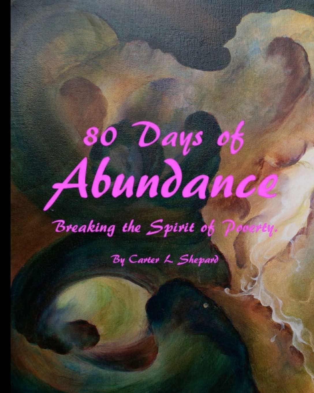 80 Days of Abundance: Breaking the Spirit of Poverty Religion & Esotericism