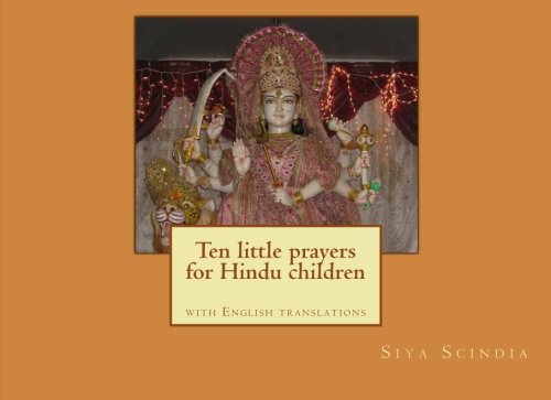 Ten little prayers for Hindu children: with English translations Religion & Esotericism