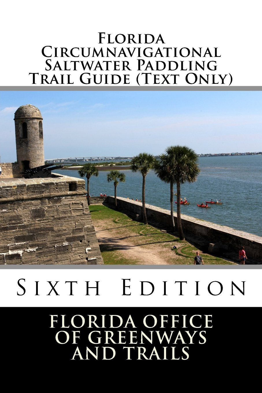 Florida Circumnavigational Saltwater Paddling Trail Guide (Text Only) Leisure & Fun