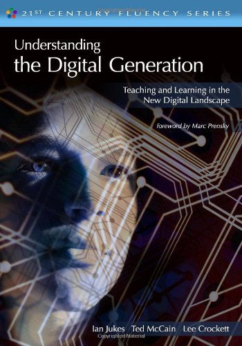 Understanding the Digital Generation: Teaching and Learning in the New Digital Landscape book