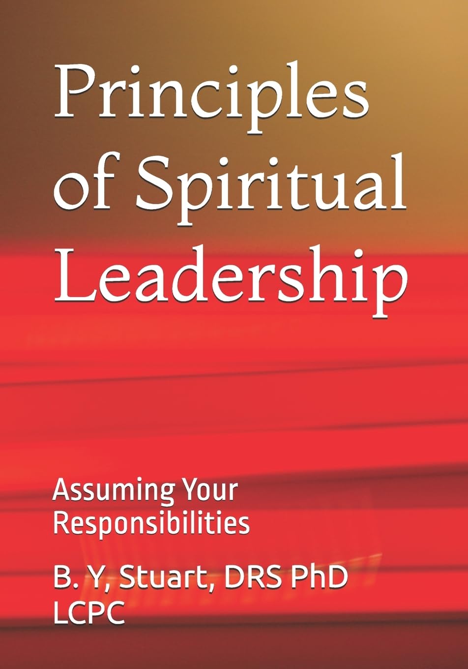 Principles of Spiritual Leadership: Assuming Your Responsibilities Education & Training