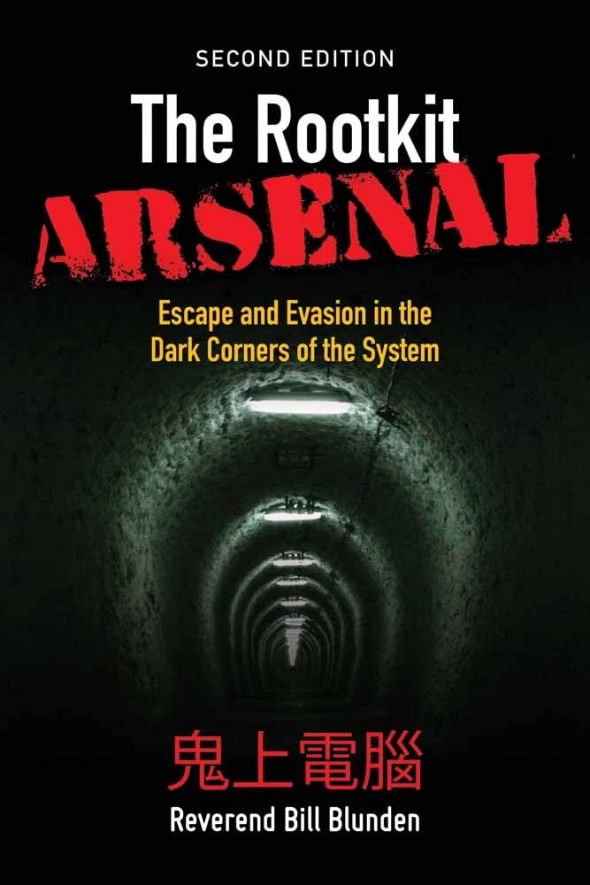 Rootkit Arsenal: Escape and Evasion in the Dark Corners of the System Computer Science