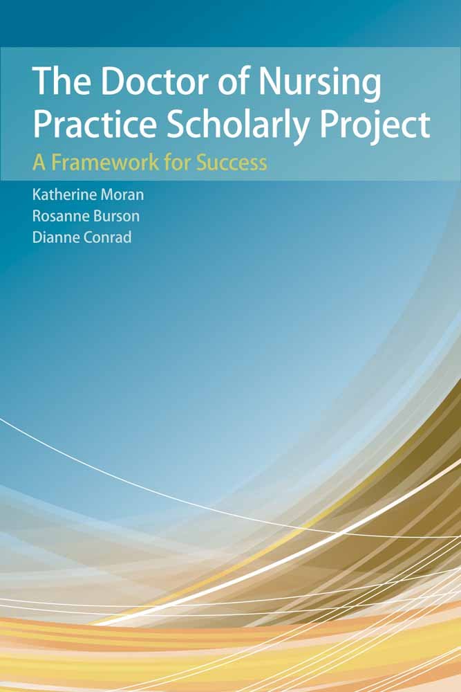 The Doctor of Nursing Practice Scholarly Project: A Framework for Success Medicine