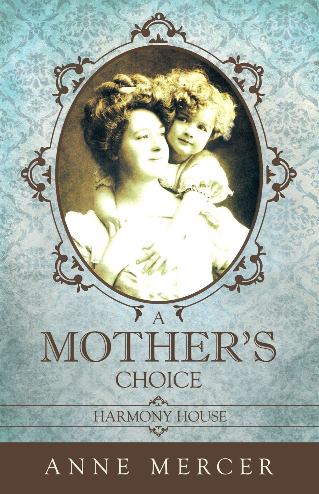 A Mother' Choice: Harmony House Contemporary literature