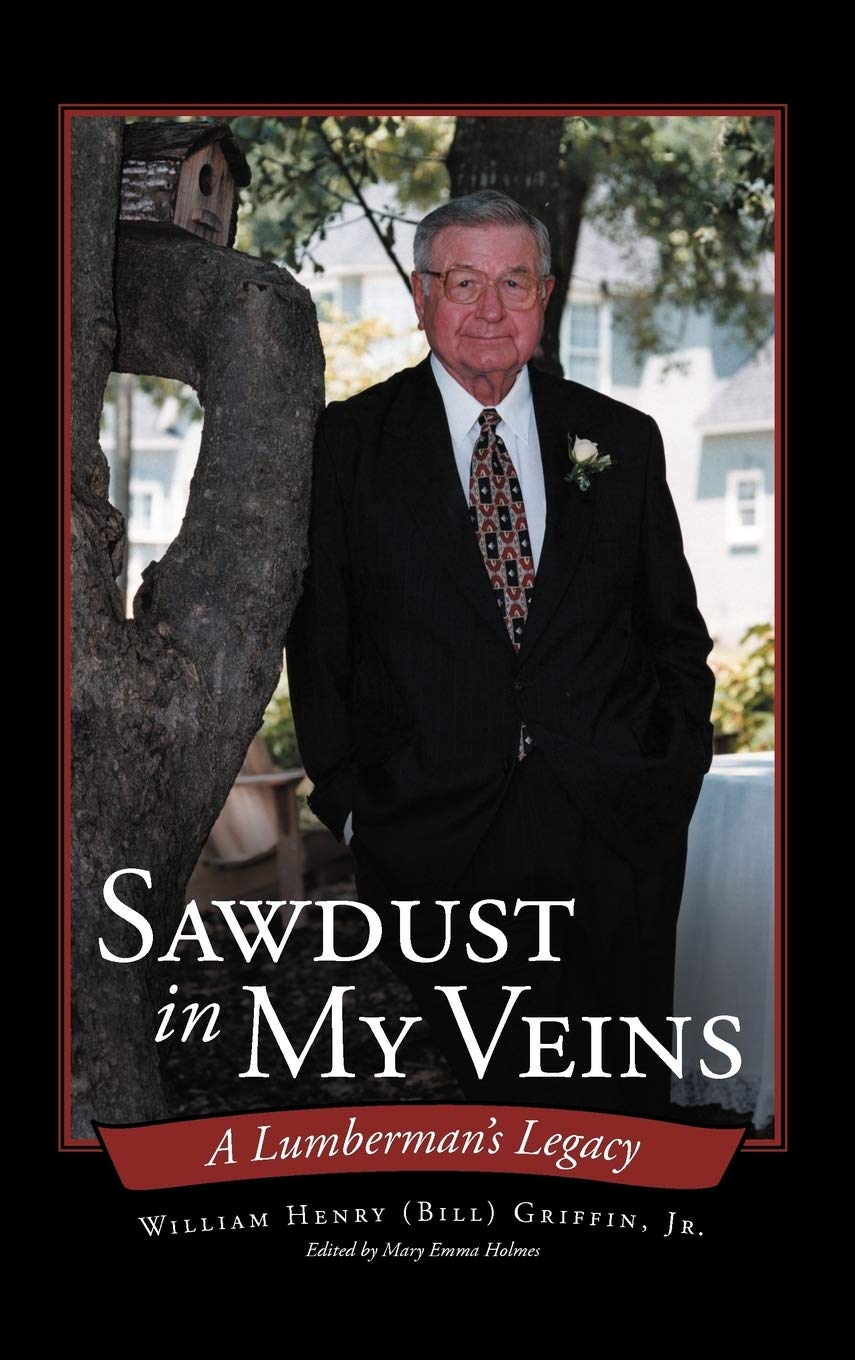 Sawdust in My Veins: A Lumberman's Legacy Art & Literature
