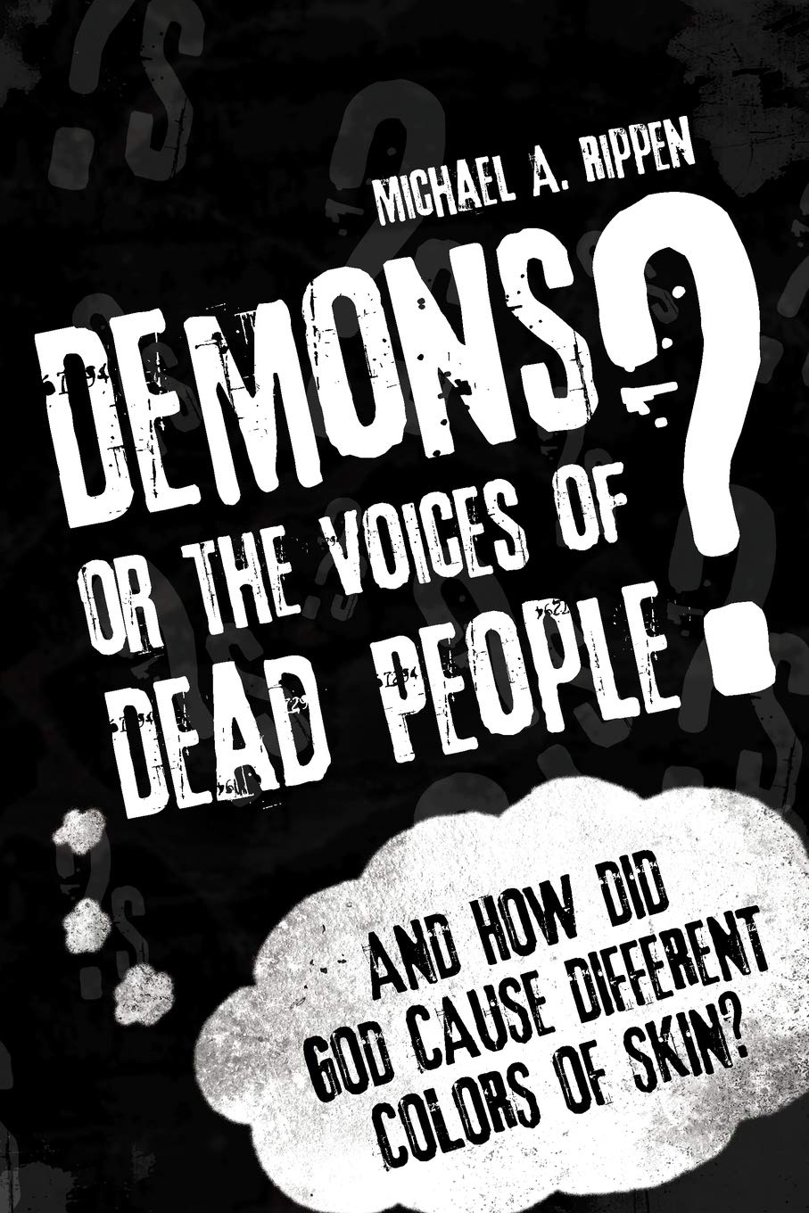 Demons? Or the Voices of Dead People? Philosophy