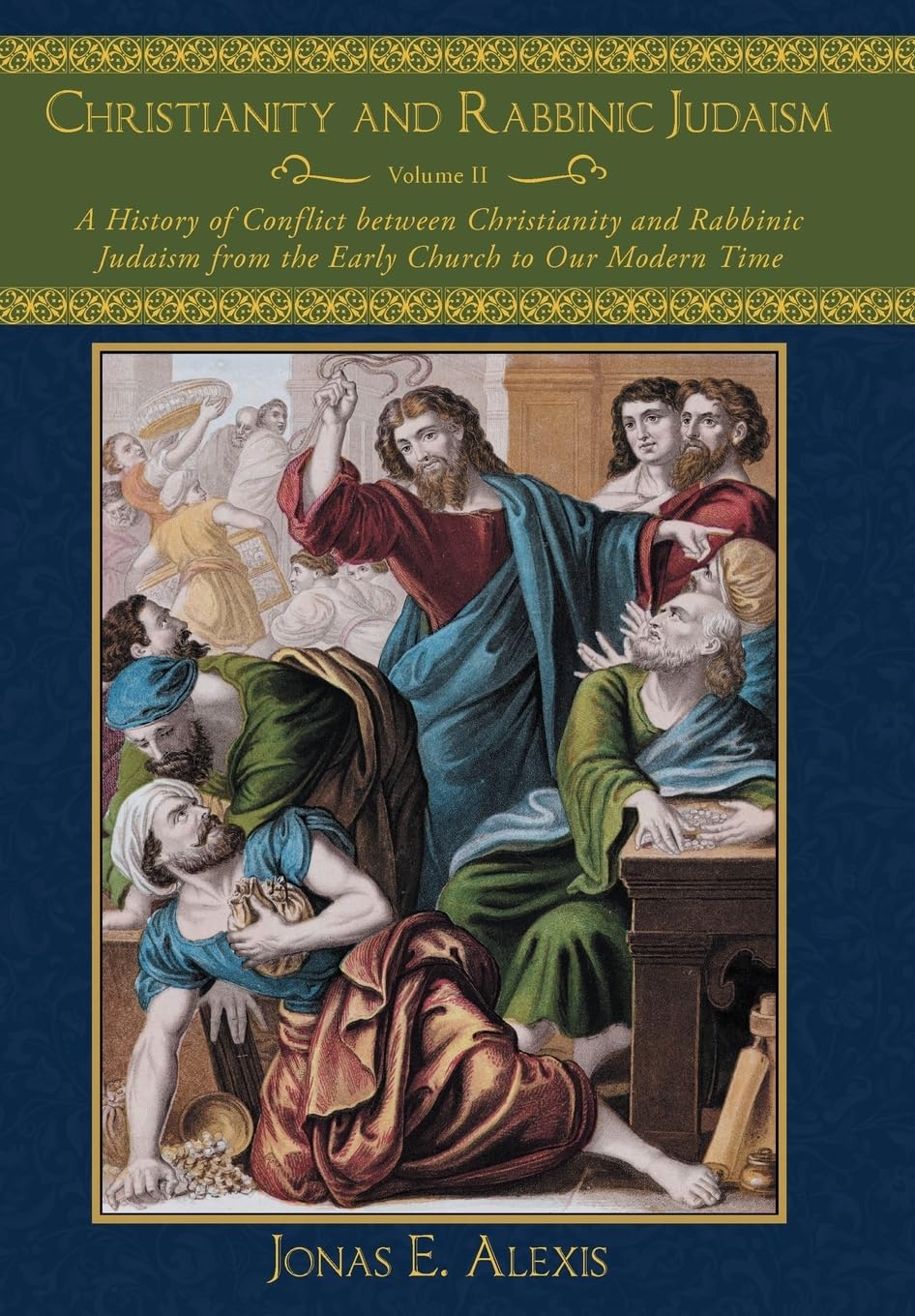 Christianity and Rabbinic Judaism: A History of Conflict Between Christianity and Rabbinic Judaism from the Early Church to Our Modern Time Religion & Esotericism