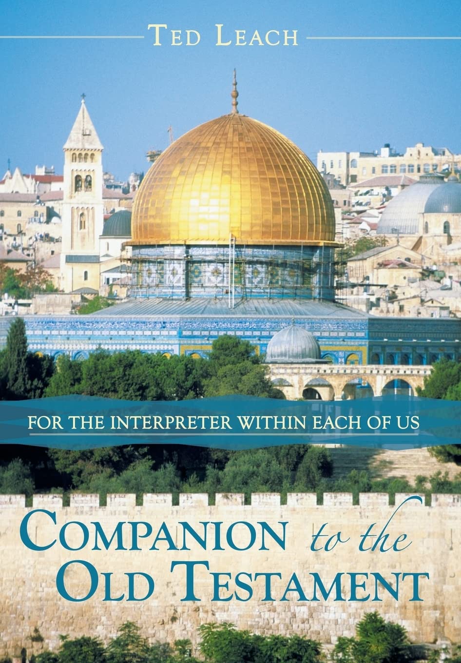 Companion to the Old Testament: For the Interpreter Within Each of Us Religion & Esotericism
