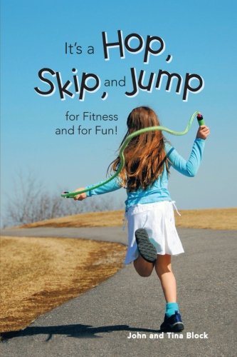 It's a Hop, Skip, and Jump for Fitness and for Fun! Leisure, Home & Garden