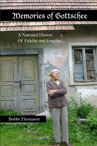 Memories of Gottschee: A Narrated History of Fidelity and Fragility Politics & History