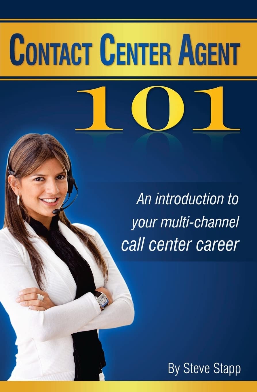 Contact Center Agent 101: An Introduction to Your Multi-channel Call Center Career Business, Finance & Career