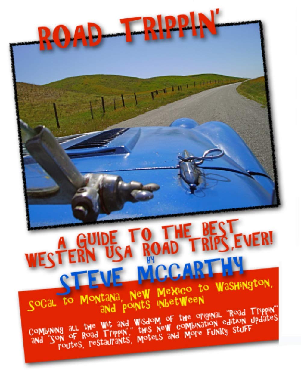 Road Trippin': A Guide to the Best West coast Road Trips-Ever! Travel Guides