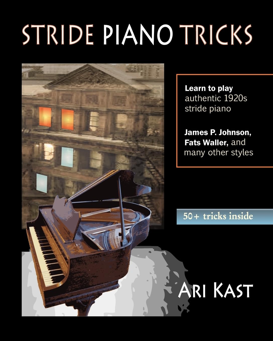 Stride Piano Tricks: How to Play Stride Piano Arts & Music