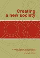 Creating a New Society: A Selection of Writings and Comments from Mid-victorian Colonial New Zealand Politics & History