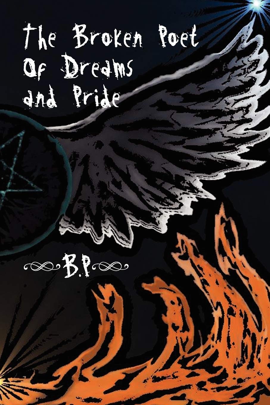 The Broken Poet of Dreams & Pride: The Lost Prodigy Poetry