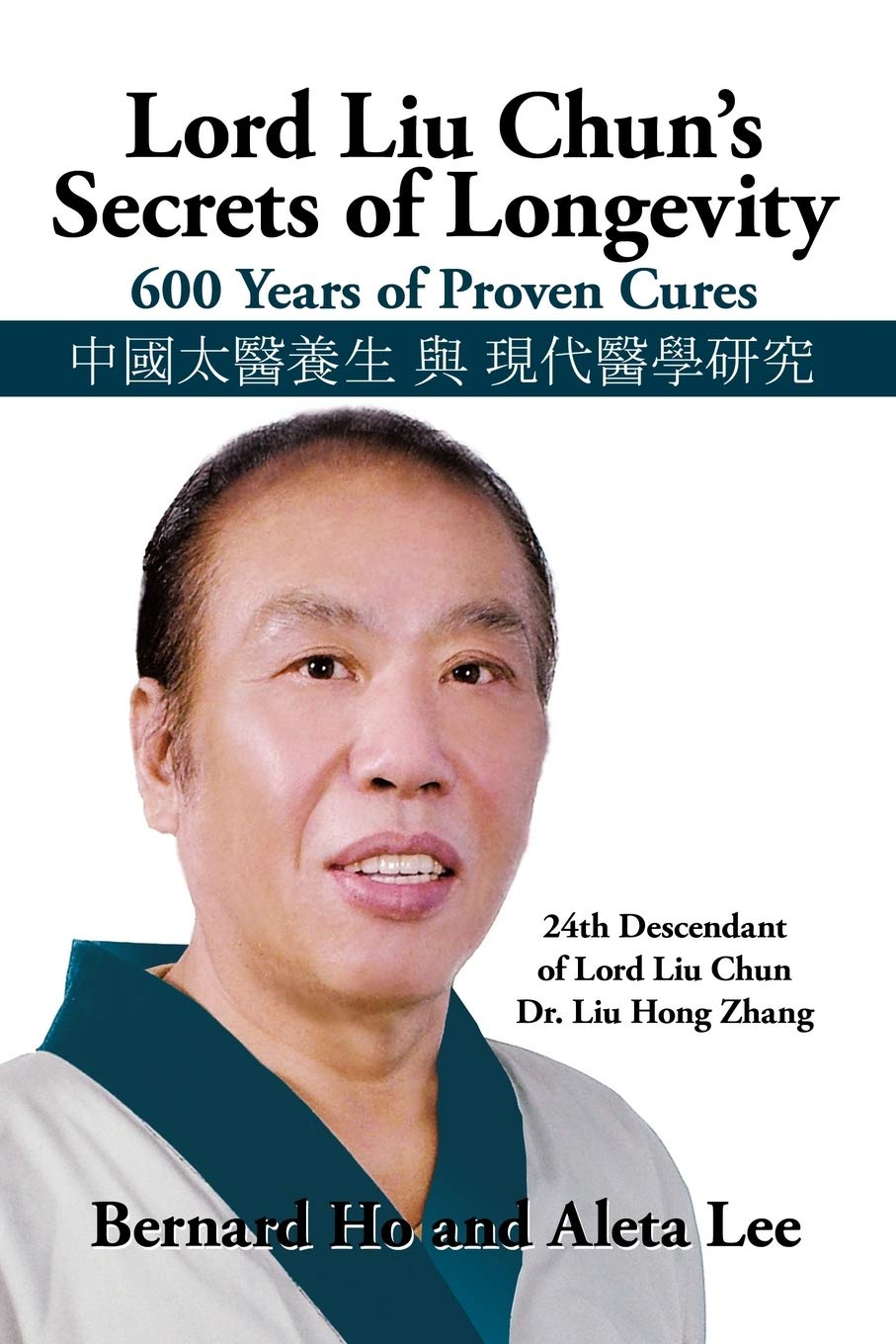 Lord Liu Chun's Secrets of Longevity: 600 Years of Proven Cures Health, Nutrition & Fitness