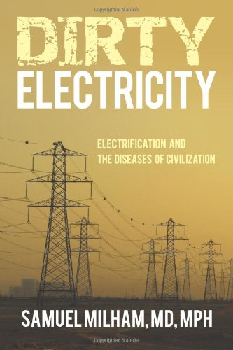 Dirty Electricity: Electrification and the Diseases of Civilization Medicine