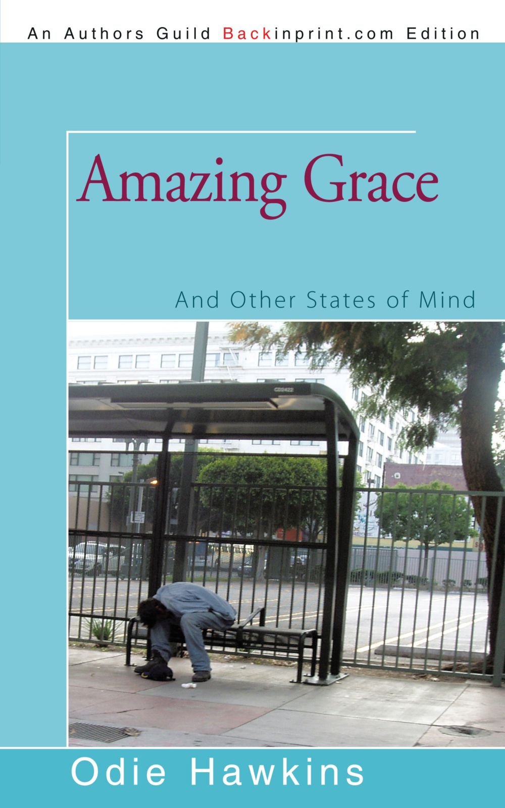 Amazing Grace: And Other States of Mind Essays & Short Stories