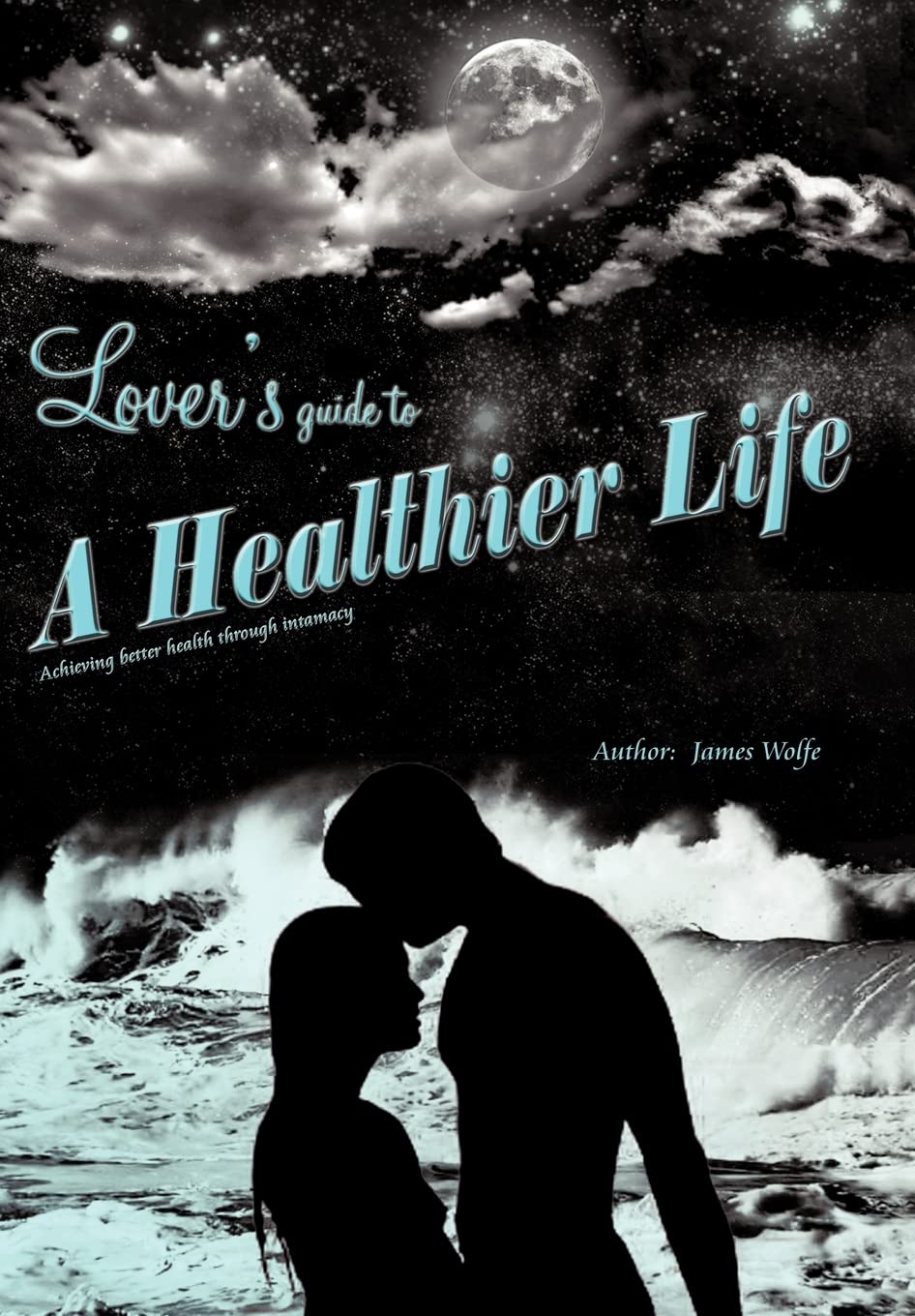 Lover's Guide to a Healthier Life Partnership & Love