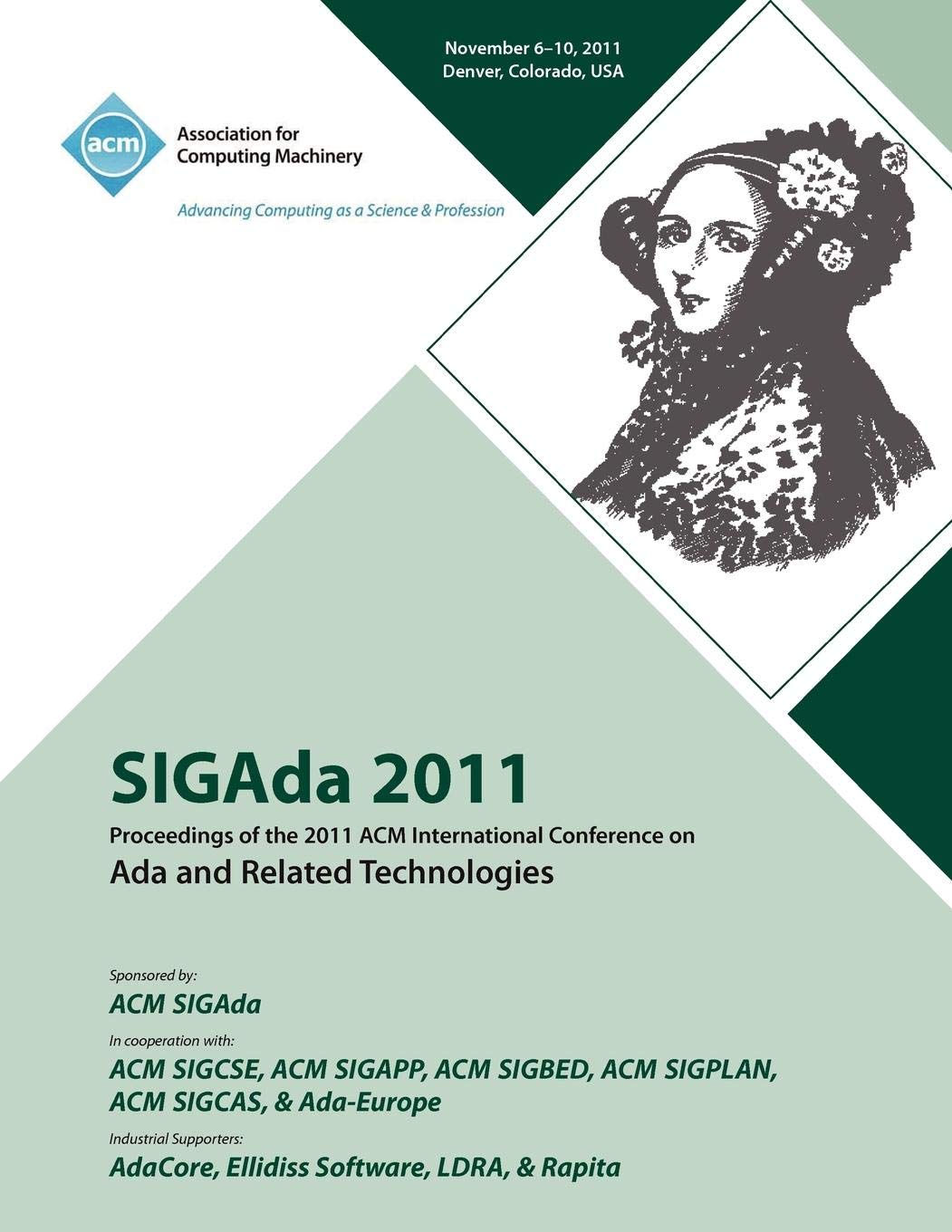SIGAda 2011 Proceedings of the 2011 ACM Conference on Ada and Related Technologies Computer Science
