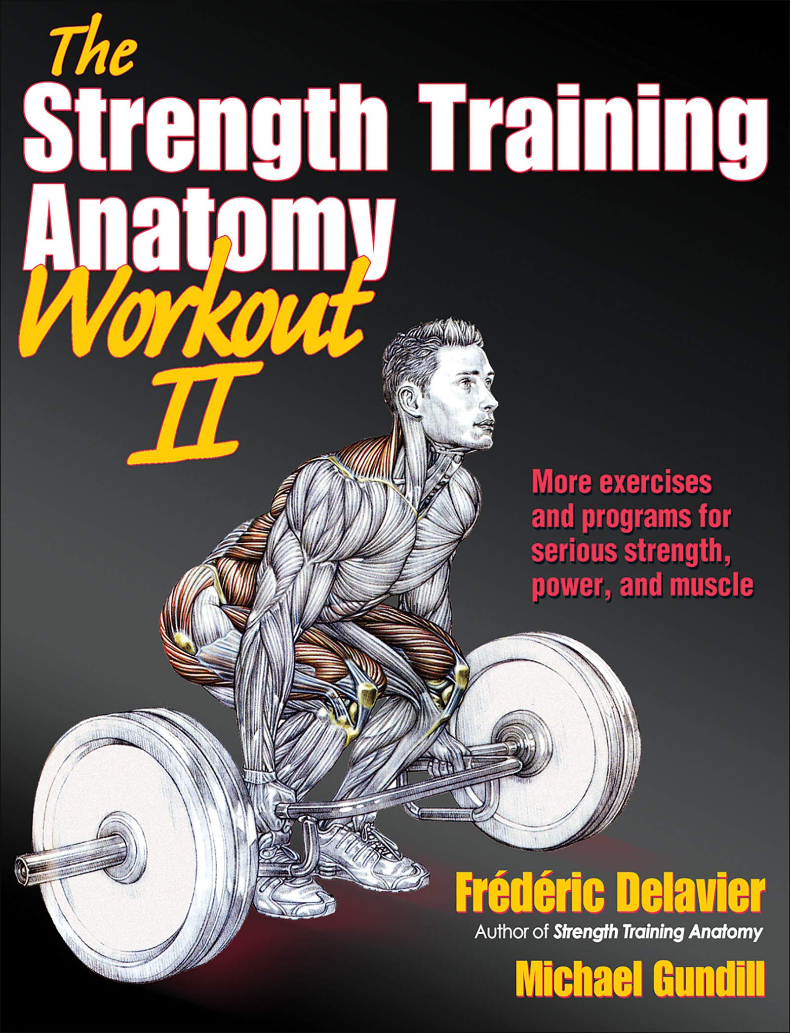 The Strength Training Anatomy Workout 2: Building Strength and Power with Free Weights and Machines Medicine