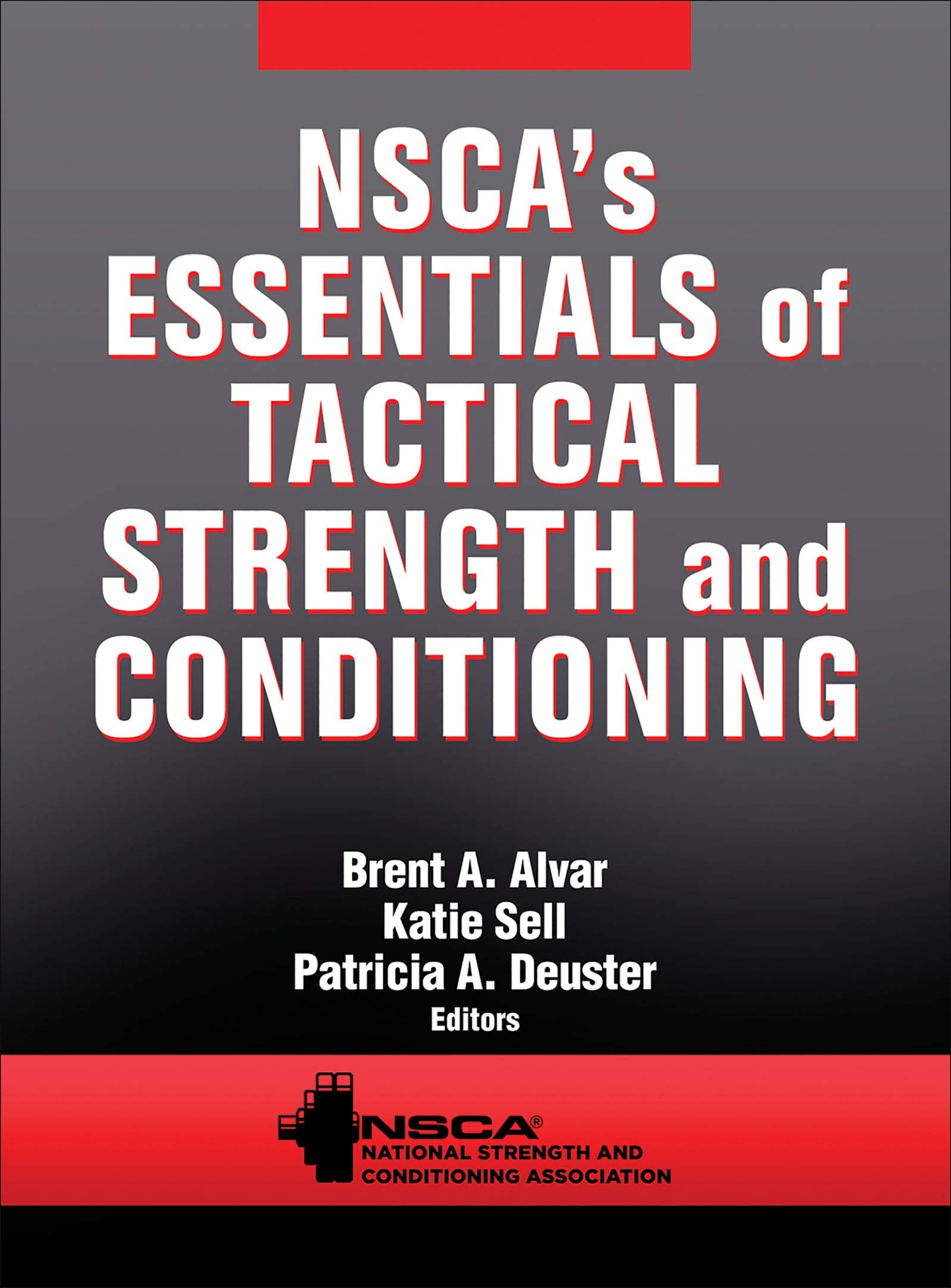 NSCA's Essentials of Tactical Strength and Conditioning Medicine