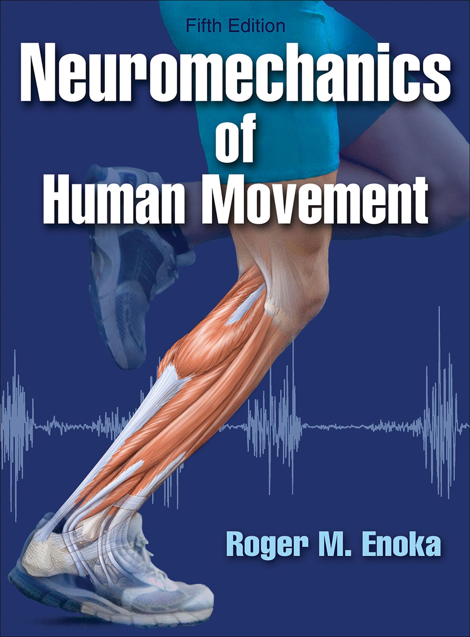 Neuromechanics of Human Movement Medicine