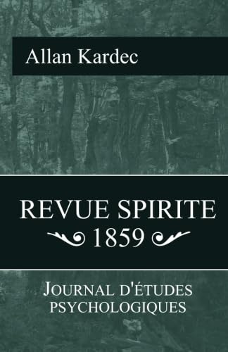 Revue Spirite 1859: Journal d'étude psychologiques book
