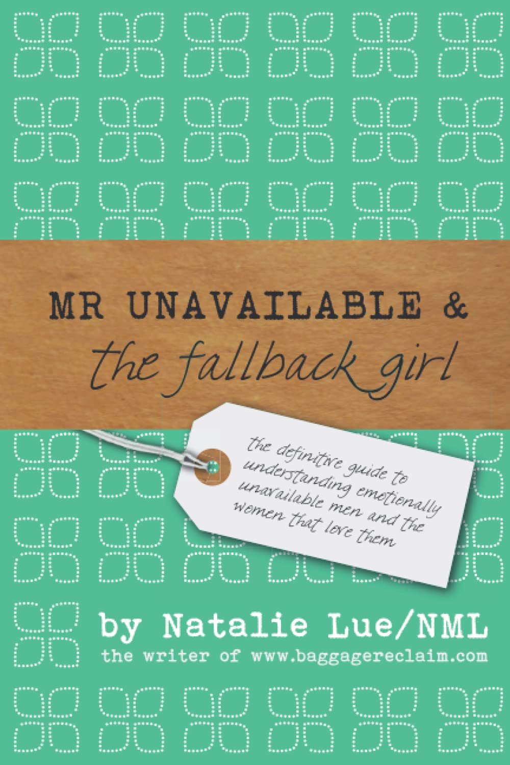Mr. Unavailable and the Fallback Girl: The Definitive Guide to Understanding Emotionally Unavailable Men and the Women that Love Them Partnership & Love
