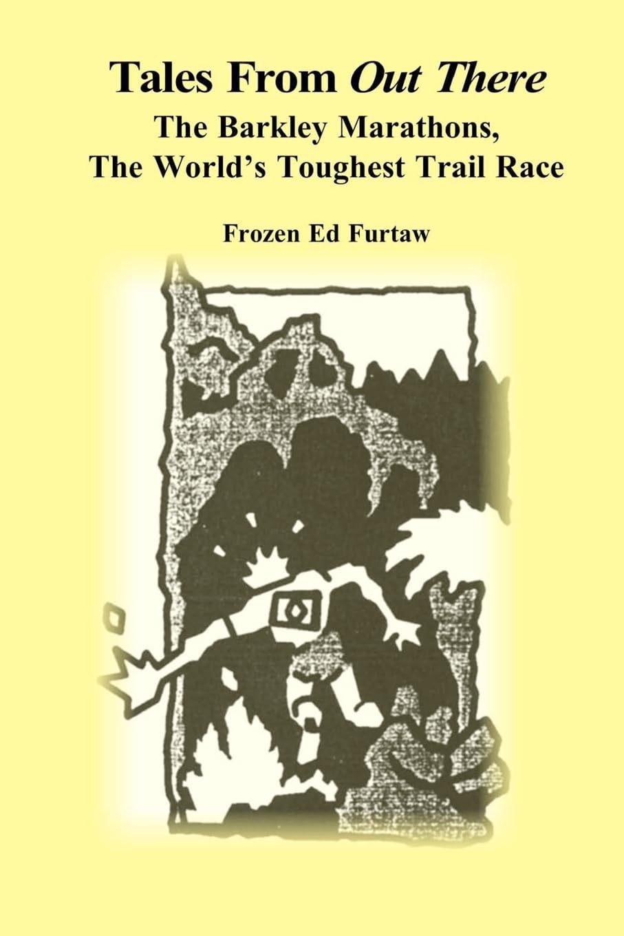 Tales From Out There: The Barkley Marathons, The World's Toughest Trail Race Leisure & Fun