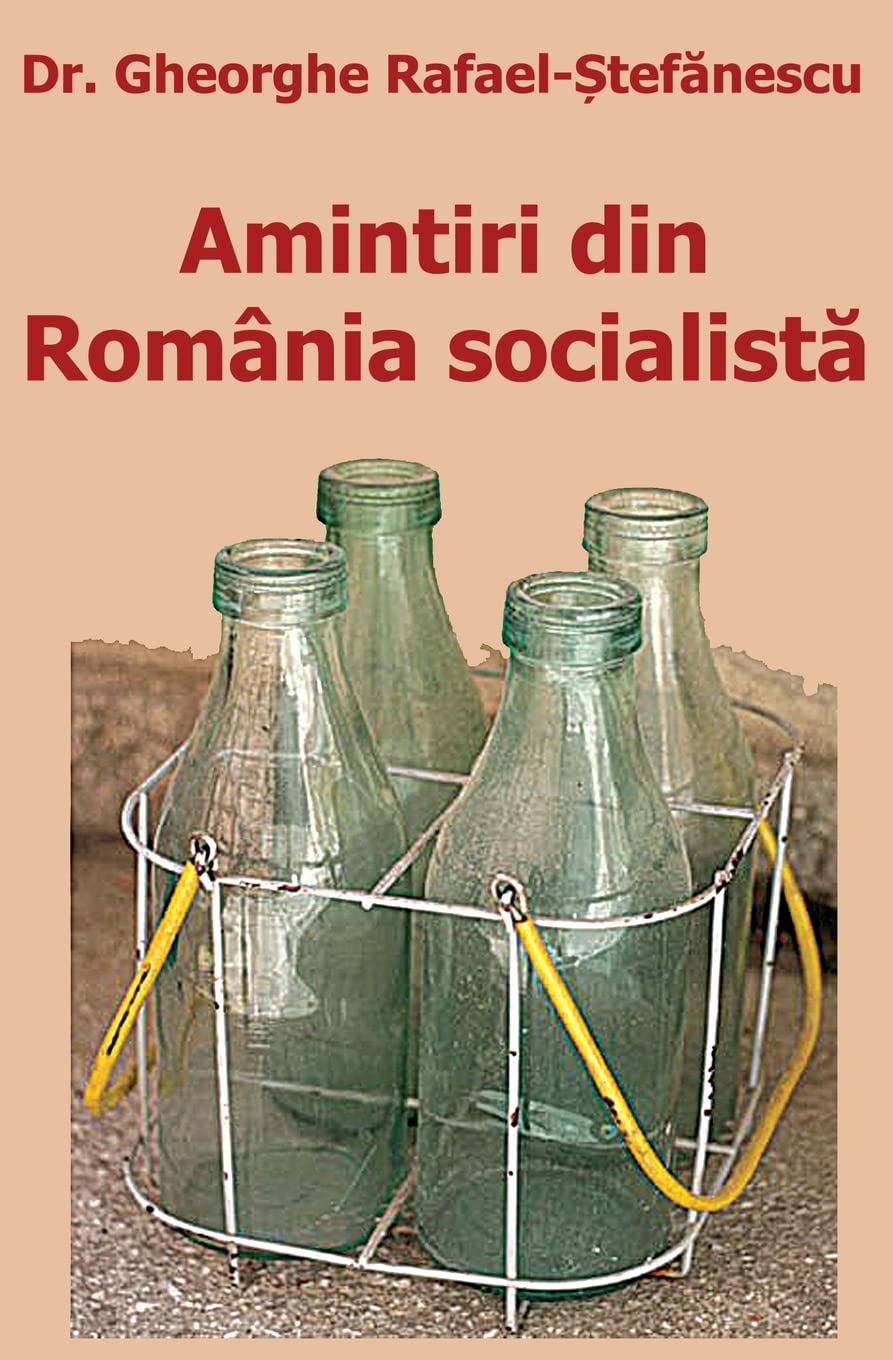 Amintiri din România socialista Memories