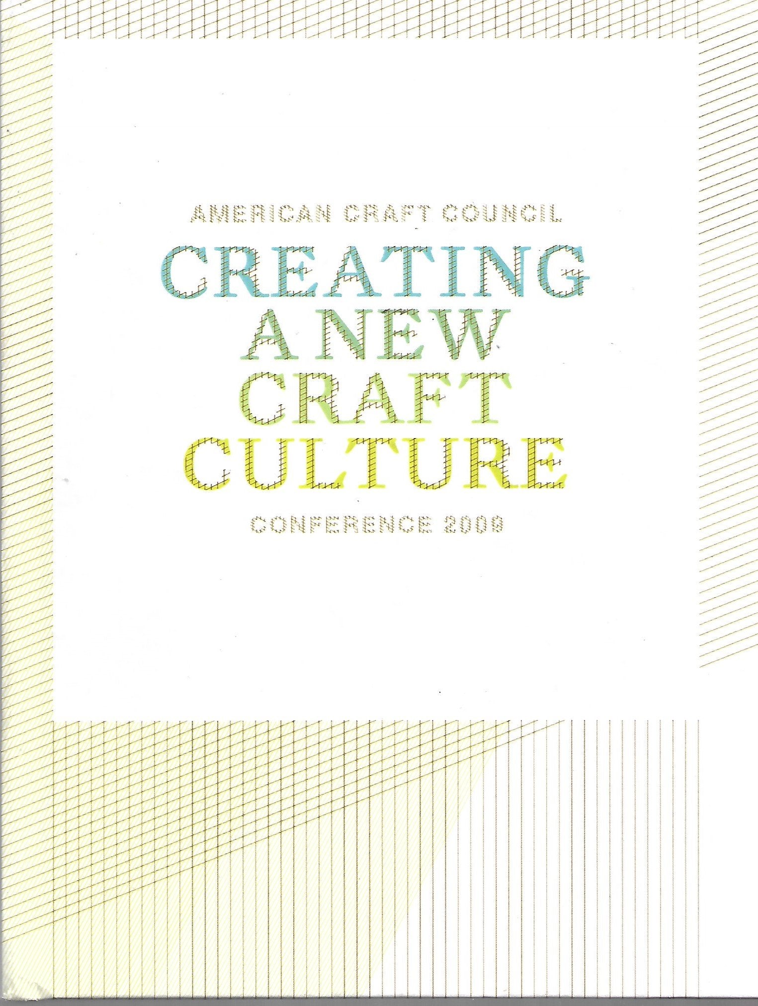 Creating a New Craft Culture: American Craft Council Conference 2009 Books