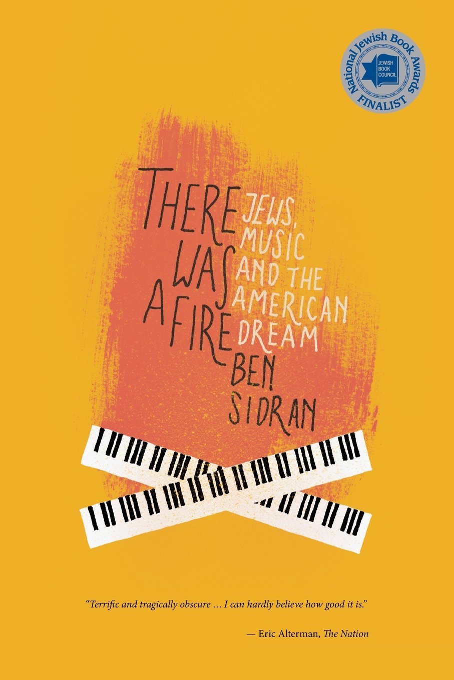 There Was a Fire: Jews, Music and the American Dream Social Sciences
