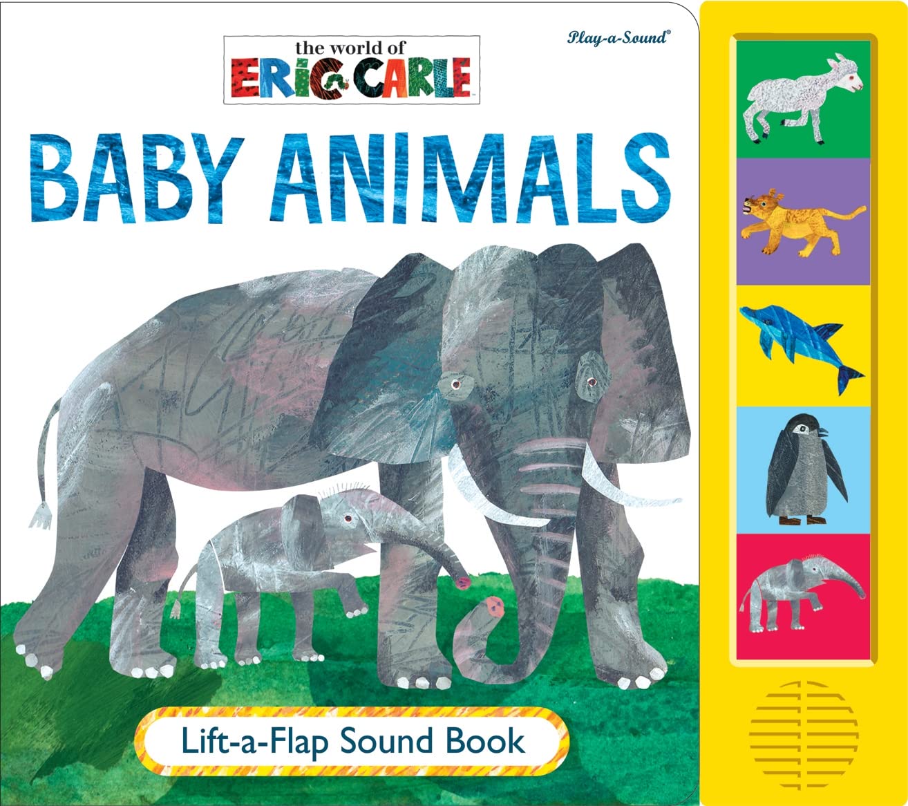 World of Eric Carle: Baby Animals Lift-a-Flap Sound Book book