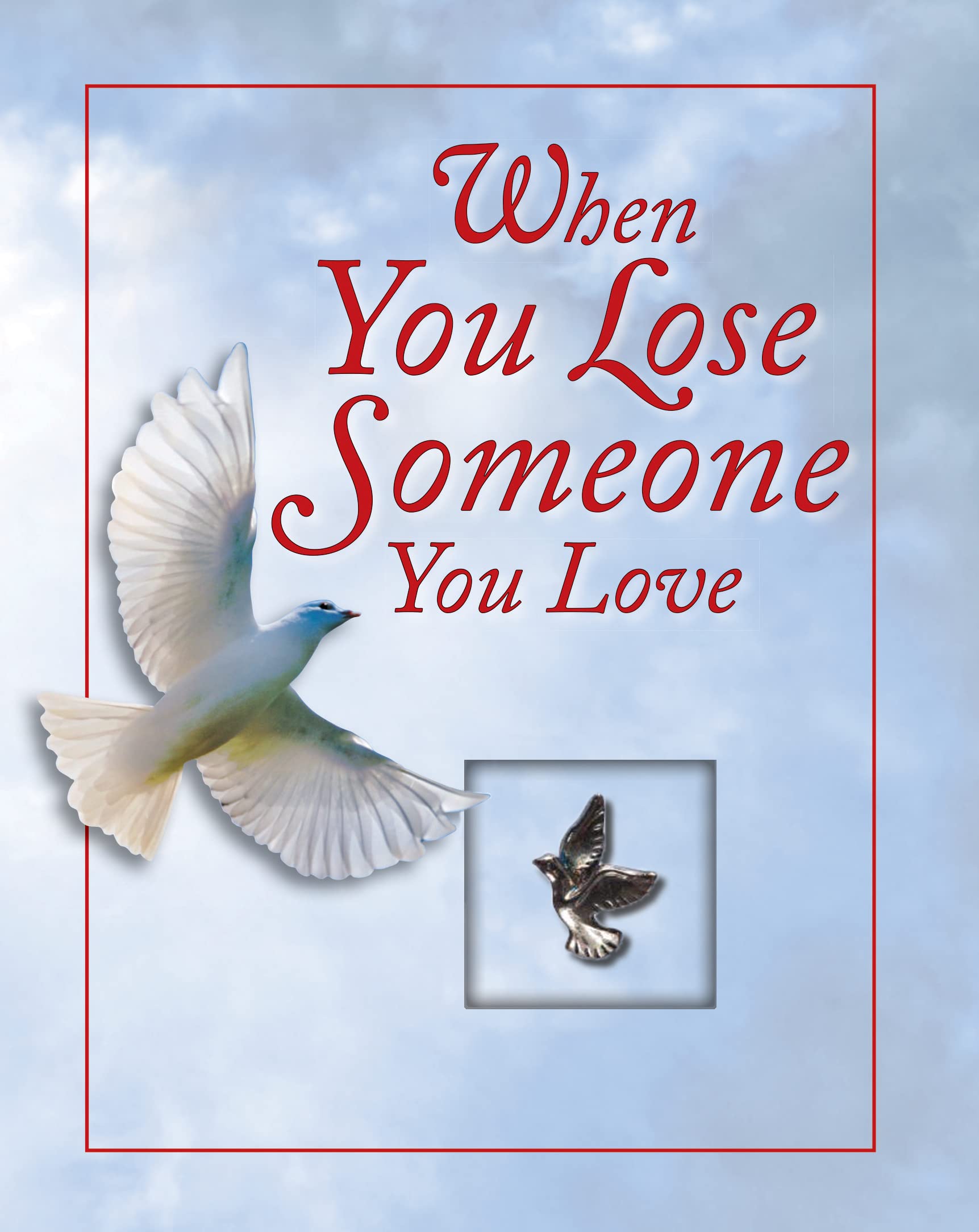 When You Lose Someone You Love (Deluxe Prayer Book) Death & Mourning