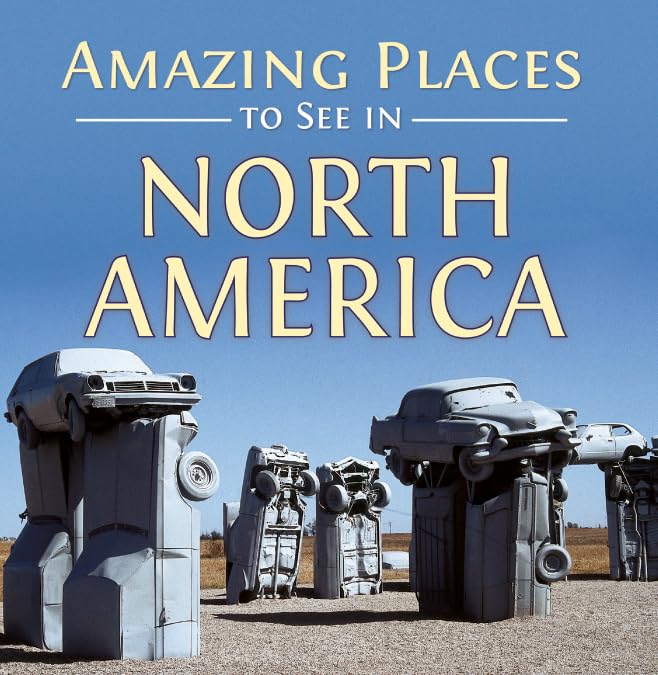 Amazing Places to See in North America book