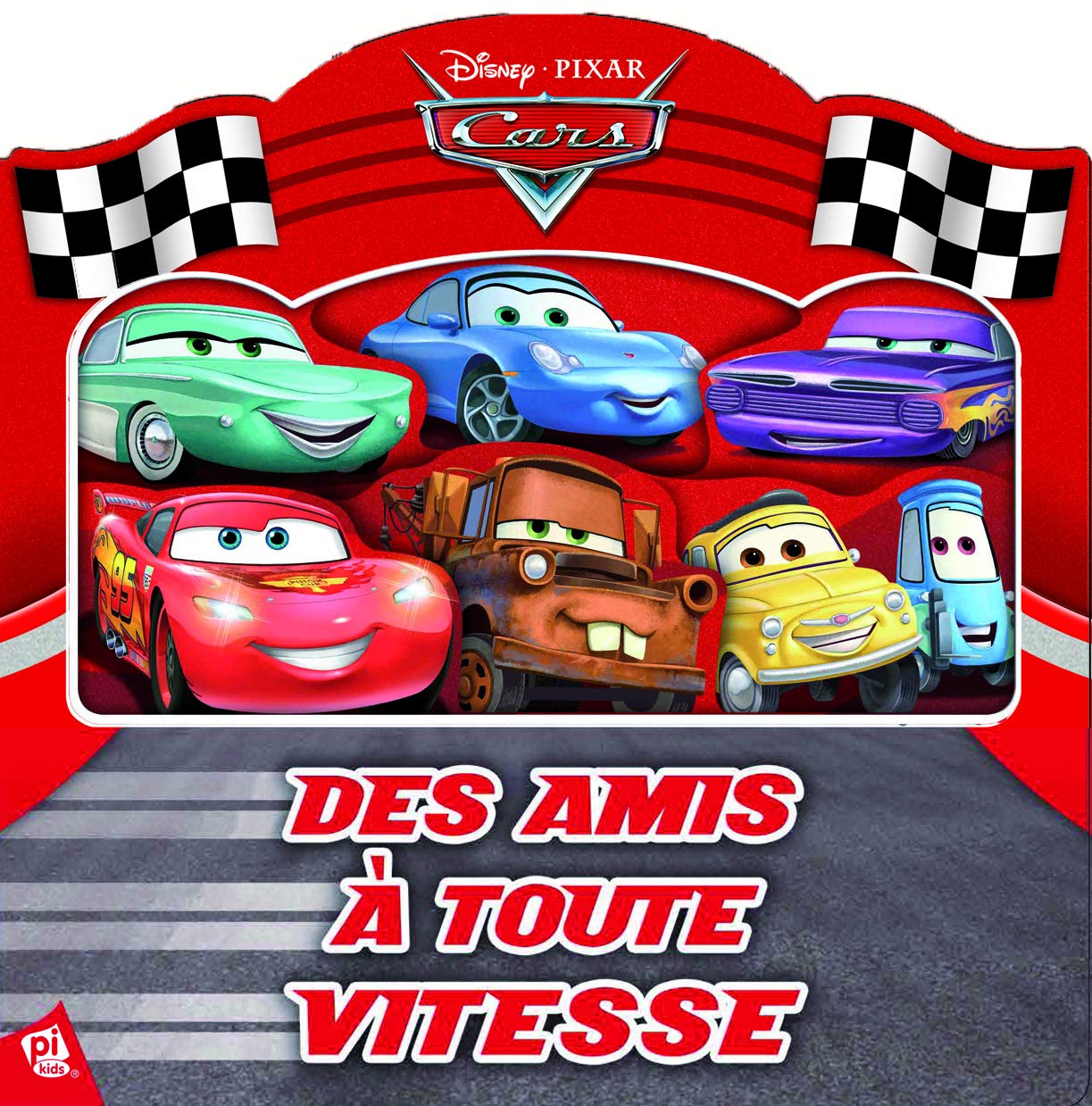 CARS - DES AMIS A TOUTE VITESSE book