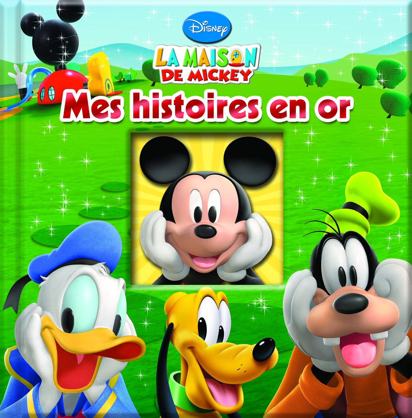 LA MAISON DE MICKEY - MES HISTOIRES EN OR book