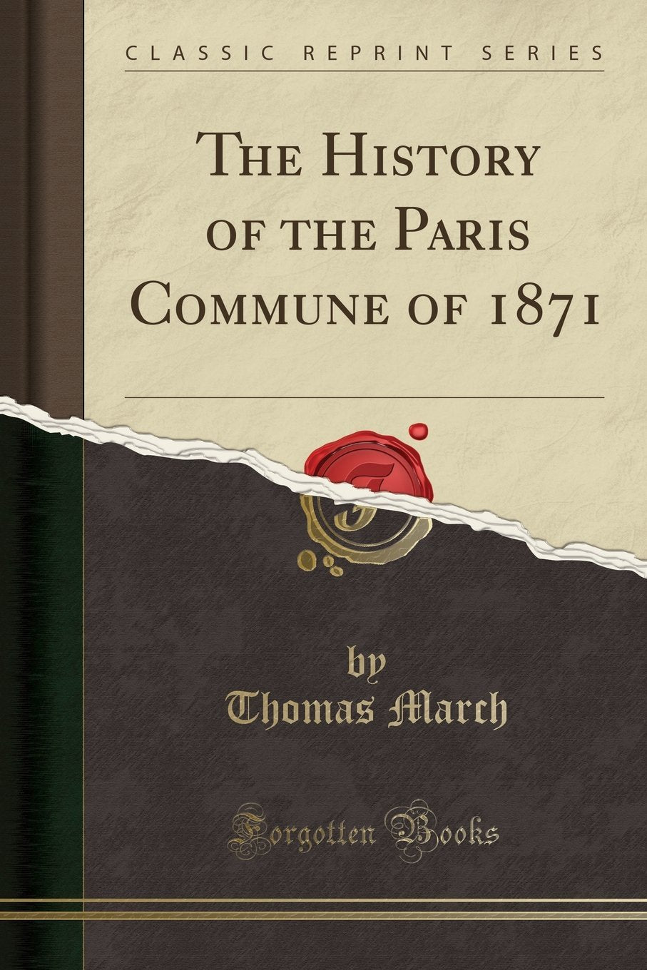 The History of the Paris Commune (Classic Reprint) Social Sciences