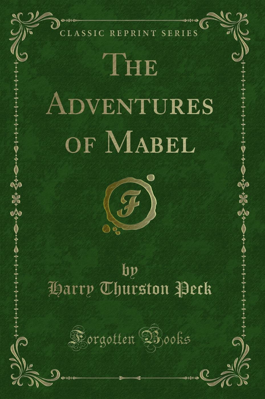 The Adventures of Mabel Adventures of Mabel (Classic Reprint) book