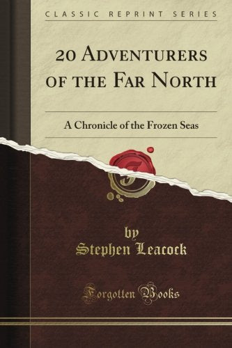 Adventurers of the Far North: A Chronicle of the Frozen Seas, Vol. 6 of 32 (Classic Reprint) Books