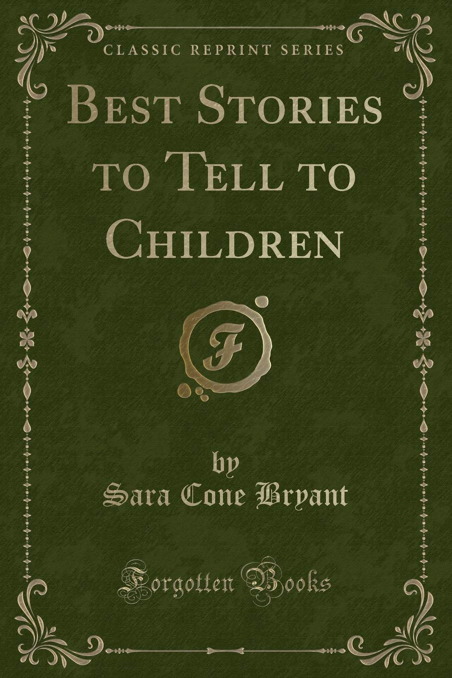 Best Stories to Tell to Children (Classic Reprint) Contemporary literature