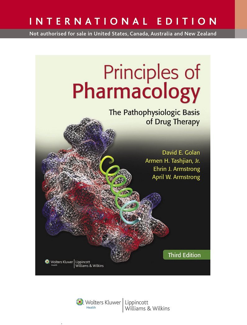 Principles of Pharmacology, International Edition: The Pathophysiologic Basis of Drug Therapy Medicine