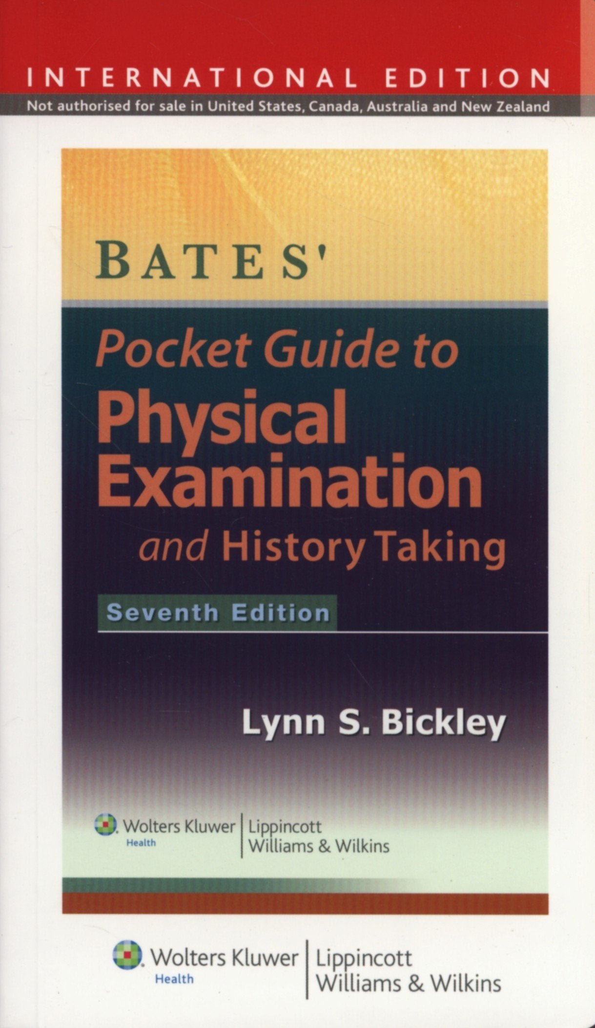 Bates' Pocket Guide to Physical Examination and History Taking, International Edition Medicine