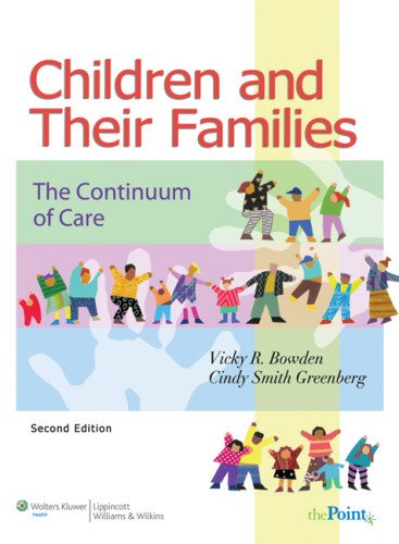 Bowden Children and Their Families, 2nd Ed. + Nursing for Wellness in Older Adults, 6th Ed. Medicine