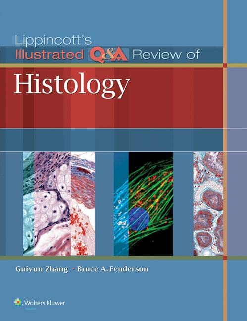 Lippincott's Illustrated Q&A Review of Histology Medicine