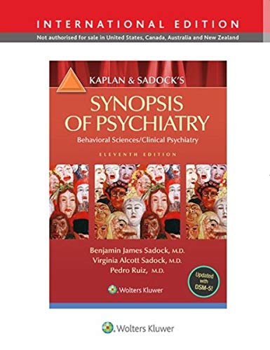 Kaplan & Sadock's Synopsis of Psychiatry, International Edition: Behavioral Science / Clinical Psychiatry. Updated with DSM-5 Medicine